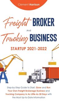 Produktbild: Freight Broker and Trucking Business Startup 2021-2022