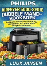 Produktbild: Philips Airfryer 5000-Serie Dubbele Mand-Kookboek
