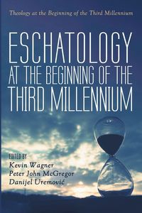 Produktbild: Eschatology at the Beginning of the Third Millennium