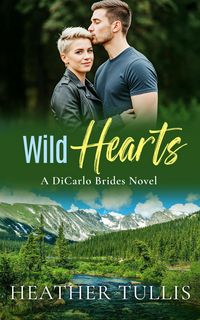 Produktbild: Wild Hearts (The DiCarlo Brides, #5)
