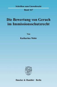 Produktbild: Die Bewertung von Geruch im Immissionsschutzrecht.