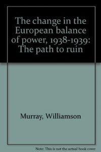 Produktbild: Murray, W: The Change in the European Balance of Power, 1938