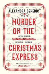 Bild vom Artikel Murder On The Christmas Express vom Autor Alexandra Benedict