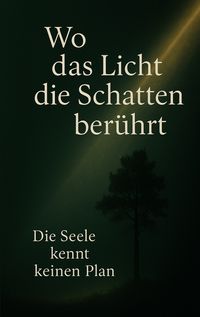 Produktbild: Wo das Licht die Schatten ber&uuml;hrt