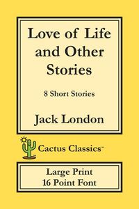 Produktbild: Love of Life and Other Stories (Cactus Classics Large Print)