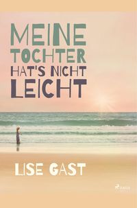 Produktbild: Meine Tochter hat s nicht leicht