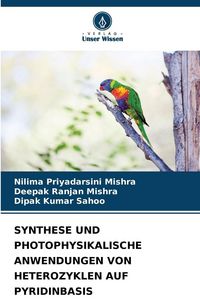 Produktbild: Synthese und Photophysikalische Anwendungen von Heterozyklen Auf Pyridinbasis