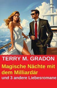 Produktbild: Magische N&auml;chte mit dem Milliard&auml;r und 3 andere Liebesromane