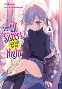 Produktbild: The Elf Sisters Can't Wait for the Night Vol. 3