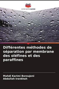 Produktbild: Diff&eacute;rentes m&eacute;thodes de s&eacute;paration par membrane des ol&eacute;fines et des paraffines