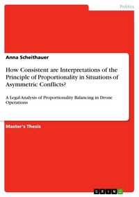 Produktbild: How Consistent are Interpretations of the Principle of Proportionality in Situations of Asymmetric Conflicts?