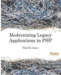 Produktbild: Modernizing Legacy Applications in PHP