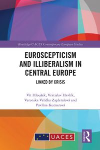 Produktbild: Euroscepticism and Illiberalism in Central Europe