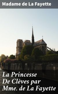 Produktbild: La Princesse De Cl&egrave;ves par Mme de La Fayette
