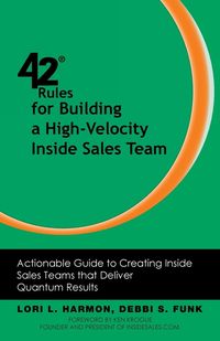 Bild vom Artikel 42 Rules for Building a High-Velocity Inside Sales Team vom Autor Lori L. Harmon
