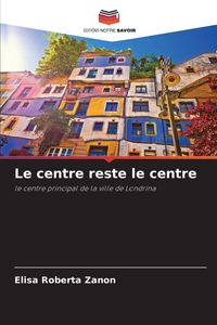 Produktbild: Le centre reste le centre