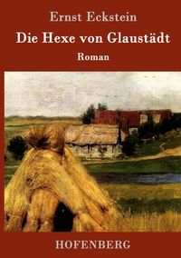 Produktbild: Die Hexe von Glaust&auml;dt