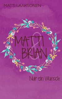 Bild vom Artikel Matti & Brian 8: Nur ein Wunsch vom Autor Matti Laaksonen