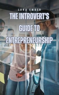 Produktbild: The Introvert's Guide to Entrepreneurship