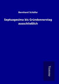 Produktbild: Septuagesima bis Gr&uuml;ndonnerstag ausschlie&szlig;lich