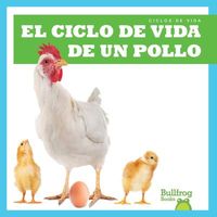 Produktbild: El Ciclo de Vida de Un Pollo (a Chicken's Life Cycle)