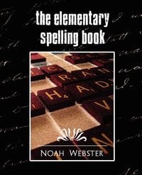 Produktbild: The Elementary Spelling Book (New Edition)