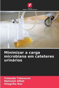 Produktbild: Minimizar a carga microbiana em cateteres urin&aacute;rios