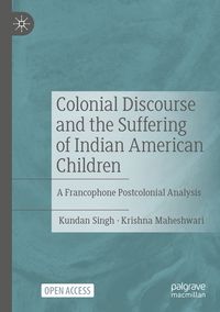 Produktbild: Colonial Discourse and the Suffering of Indian American Children