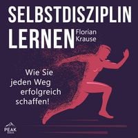 Produktbild: Selbstdisziplin lernen: Wie Sie jeden Weg erfolgreich schaffen!