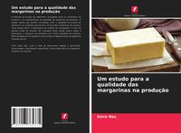 Produktbild: Um estudo para a qualidade das margarinas na produ&ccedil;&atilde;o