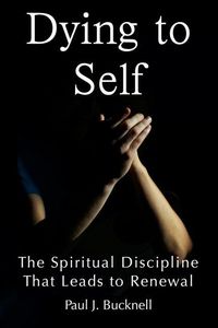 Produktbild: Dying to Self: The Spiritual Discipline Leading to Renewal