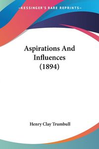 Produktbild: Aspirations And Influences (1894)