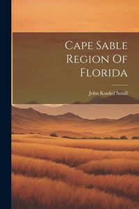 Produktbild: Cape Sable Region Of Florida