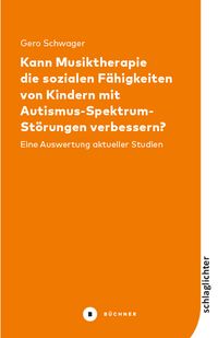 Produktbild: Kann Musiktherapie die sozialen F&auml;higkeiten von Kindern mit Autismus-Spektrum-St&ouml;rungen verbessern?