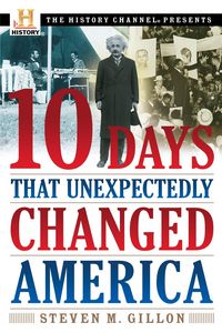 Produktbild: 10 Days That Unexpectedly Changed America