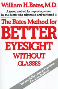 Produktbild: The Bates Method for Better Eyesight Without Glasses