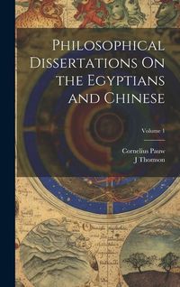 Produktbild: Philosophical Dissertations On the Egyptians and Chinese; Volume 1
