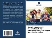 Produktbild: Auswirkungen des Internets auf die akademischen Leistungen von Studierenden