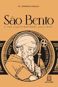 Produktbild: S&atilde;o Bento e sua espiritualidade para hoje
