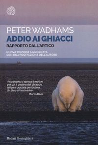 Produktbild: Addio ai ghiacci. Rapporto dall'Artico