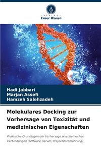 Produktbild: Molekulares Docking zur Vorhersage von Toxizit&auml;t und medizinischen Eigenschaften