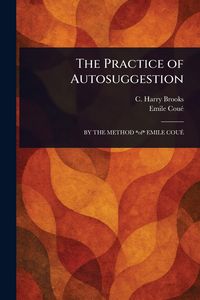 Produktbild: The Practice of Autosuggestion