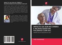Produktbild: Impacto Da Dor No Ombro E Incapacidade Em Pacientes Com Avc