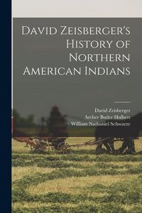 Produktbild: David Zeisberger's History of Northern American Indians