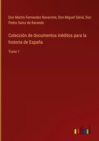 Produktbild: Colecci&oacute;n de documentos in&eacute;ditos para la historia de Espa&ntilde;a
