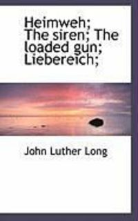 Produktbild: Heimweh; The Siren; The Loaded Gun; Liebereich;