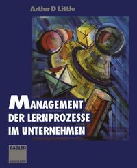 Produktbild: Management der Lernprozesse im Unternehmen