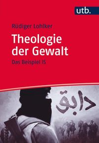 Bild vom Artikel Theologie der Gewalt vom Autor Rüdiger Lohlker