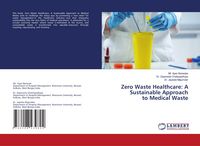 Produktbild: Zero Waste Healthcare: A Sustainable Approach to Medical Waste