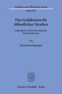 Produktbild: Das Gefahrenrecht &ouml;ffentlicher Stra&szlig;en.
